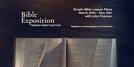 Sunday Night Elective: Bible Exposition