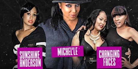 We ❤️ Music Fest Featuring Michel’le  Changing Faces  & Sunshine Anderson tickets