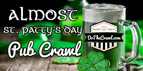 Bakersfield's Almost St. Patty's Day Pub Crawl tickets