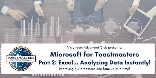 Microsoft for Toastmasters Part 2: Excel... Analyzing Data Instantly