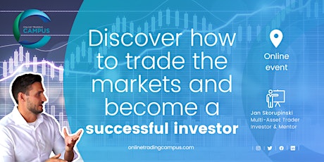 Discover how to trade and invest in the financial markets (Online)