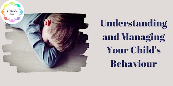 Understanding and Managing Your  Child's Behaviour