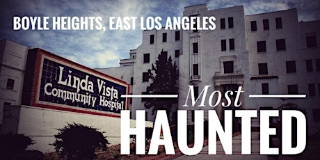 Boyle Heights: Most Haunted tickets