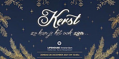 Primaire afbeelding van KERSTDIENST 26.12.21 | Postillion Hotel x LIFEHOUSE Amsterdam