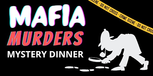 Mafia Murders Mystery Dinner Theatre