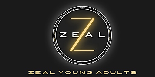 ZEAL Young Adults @Core Church LA (Ages 18-35)