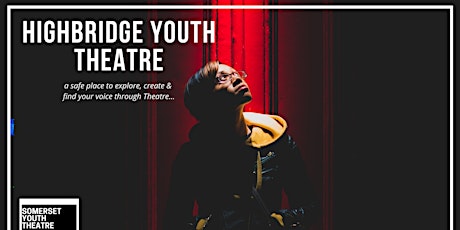 Highbridge Youth Theatre (SYT) Jan to Feb 2022 for 12-18 year olds tickets