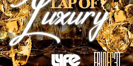 Image principale de LAP OF LUXURY NYE 2022 @LYFE_ATL