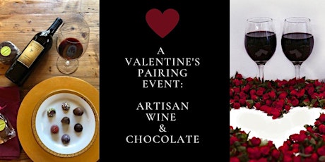 A Valentine's Pairing Event: Artisan Wine and Chocolate tickets