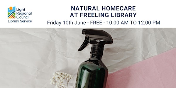Natural Homecare @ Freeling Library