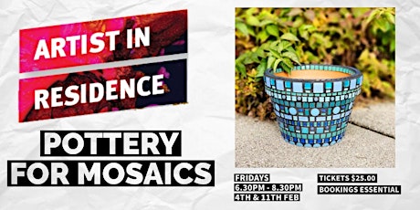 Pottery for Mosaics | Artist  in Residence| 2 sessions  |  Glandore tickets