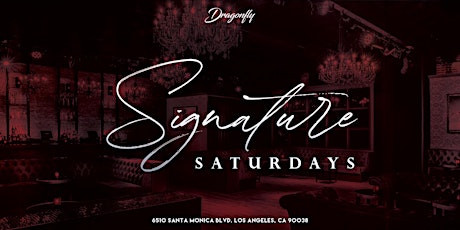 Signature Saturdays | Dragonfly Hollywood tickets