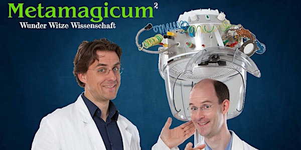 Metamagicum Online - Die Show zu Wissenschaft, Kunst und Technik