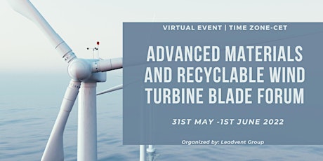 Advanced Materials and Recyclable Wind Turbine Blade Forum tickets