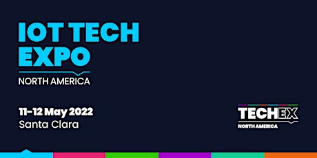 IoT Tech Expo North America 2022 tickets