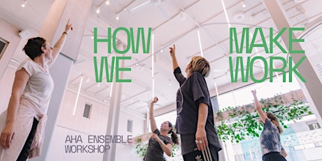 Aha Ensemble Workshop - How We Make Work tickets