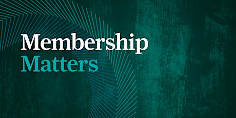 Membership Matters - Monthly Talks with Guest Speaker: Anna Olejnicki tickets