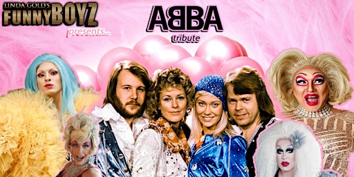 ABBA TRIBUTE NIGHT hosted by the FunnyBoyz drag queens