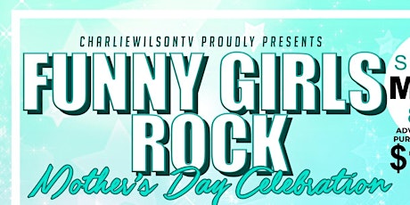 "FUNNY GIRLS ROCK" A MOTHER'S DAY CELEBRATION primary image