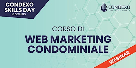 Condexo Skills Day - WEBINAR Web Marketing Condominiale biglietti