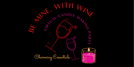 Be Mine With Wine Candle Making Party tickets
