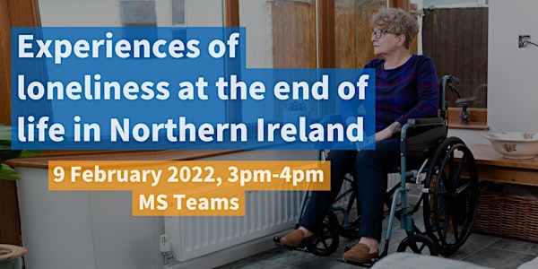 Experiences of loneliness at the end of life in Northern Ireland