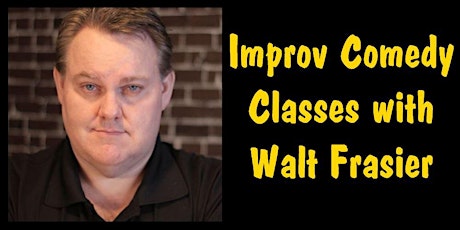 New York Improv Theater  Level 1 w/ Walt Frasier