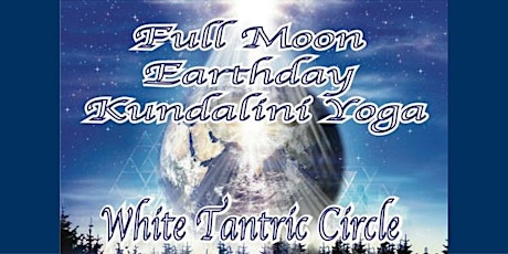 Full Moon Earth Day White Tantric Yoga Circle primary image