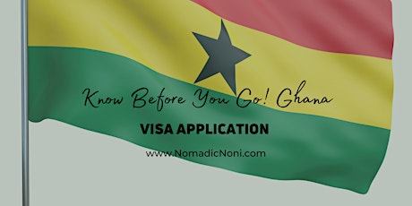 Know Before You Go! Ghana Visa Application tickets