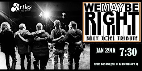 BILLY JOEL TRIBUTE - WE MAY BE RIGHT live at Arties FRENCHTOWN NJ tickets