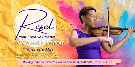 Reset Your Creative Practice 3-Day Virtual Retreat - Early Bird Pricing tickets