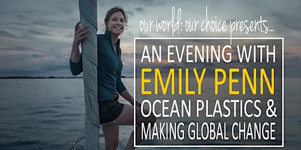 An Evening with Emily Penn | Ocean Plastics & Making Global Change