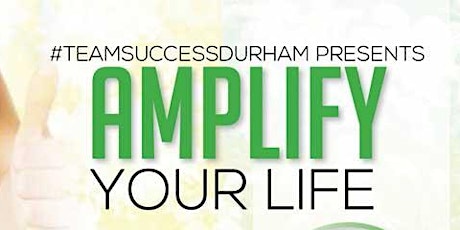 Amplify Your Life - Durham Region primary image