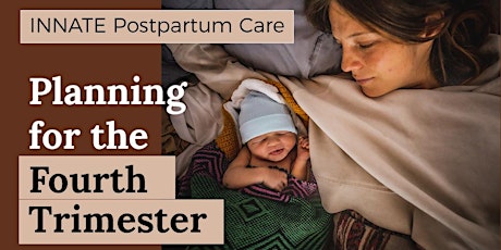INNATE Postpartum Care - Planning for the 4th Trimester primary image