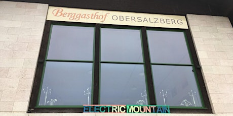 Electric Mountain Obersalzberg Tickets