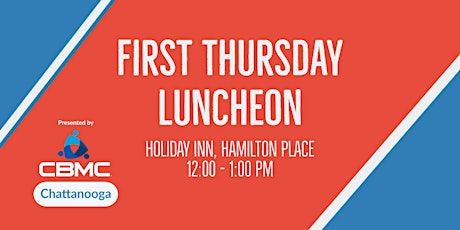 Chattanooga First Thursday Luncheon tickets