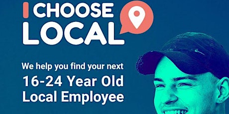Employers Workshop  - Using I Choose Local to find  local young  talent tickets