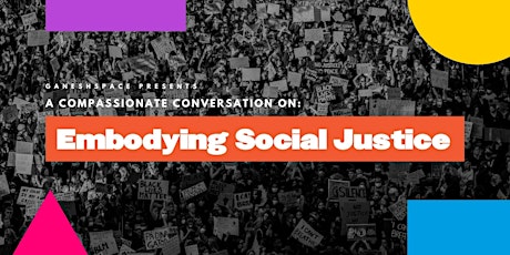 The Compassionate Conversation Series: Embodying Social Justice tickets