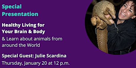 Learn about Global Wildlife & Healthy Living for Your Brain & Body! tickets