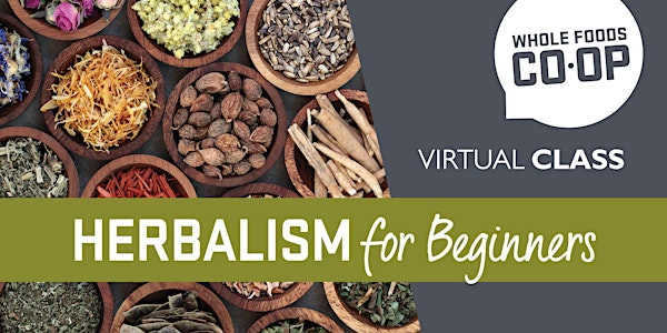 Herbalism for Beginnners - A FREE Virtual Co-op Class