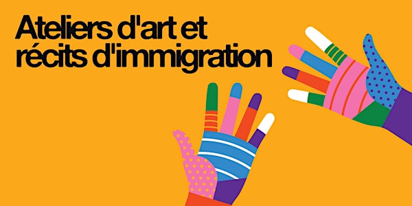 Ateliers d'art et récits d'immigration