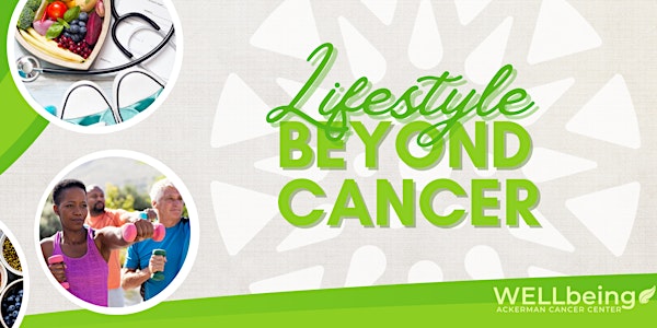 Lifestyle Beyond Cancer Series