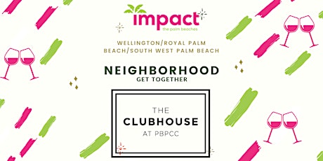 Impact Neighborhood Meetup at The Palm Beach Polo Golf and Country Club tickets