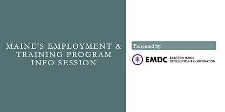 Maine's Employment & Training Program Info Session tickets