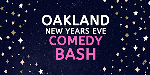Oakland's New Year's Eve Comedy Bash 2023/24