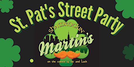 Martin's St. Pat's Street Party tickets