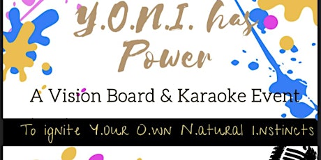 Boss Vibes Y.O.N.I. has Power -Vision Board Karaoke Event tickets