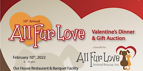 All Fur Love Valentine's Dinner & Gift Auction - 2022 tickets