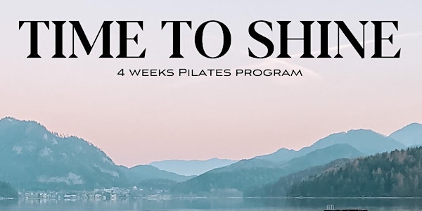 Time to Shine - Holistic Pilates Program