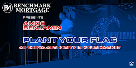 Imagen principal de Plant Your Flag W/ Amos Benjamin - Presented by Benchmark Mortgage